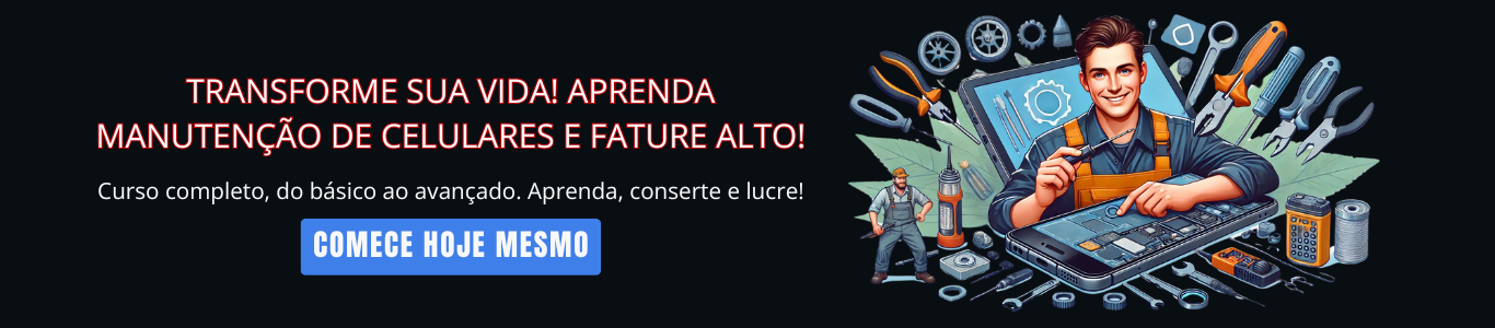 Vale a Pena Fazer um Curso de Manutenção de Celular? 3 Transforme sua vida com o curso de manutenção de celular