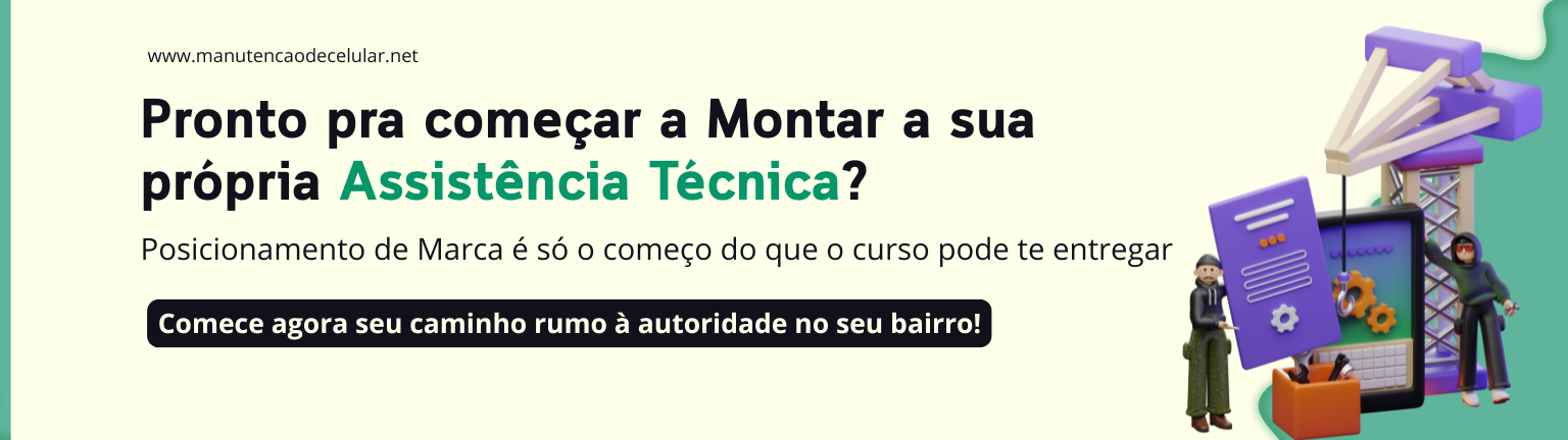 Como o Posicionamento de Marca Pode Destacar Sua Assistência Técnica? 1 Curso de Manutenção de Celular com foco em posicionamento de marca